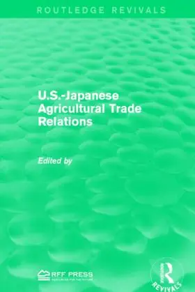 Castle / Hemmi / Skillings |  U.S.-Japanese Agricultural Trade Relations | Buch |  Sack Fachmedien