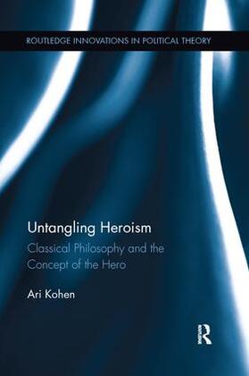 Kohen |  Untangling Heroism | Buch |  Sack Fachmedien