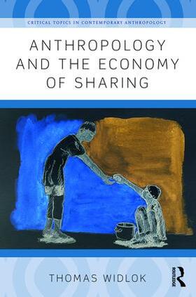 Widlok |  Anthropology and the Economy of Sharing | Buch |  Sack Fachmedien