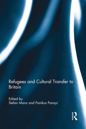 Manz / Panayi |  Refugees and Cultural Transfer to Britain | Buch |  Sack Fachmedien