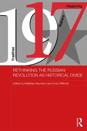 Neumann / Willimott |  Rethinking the Russian Revolution as Historical Divide | Buch |  Sack Fachmedien