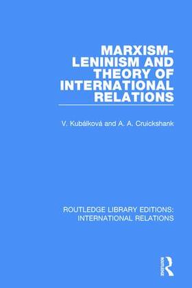 Kubalkova / Cruickshank |  Marxism-Leninism and the Theory of International Relations | Buch |  Sack Fachmedien