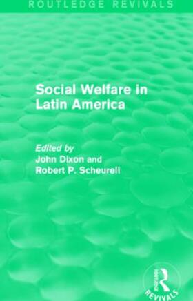Dixon / Scheurell |  Social Welfare in Latin America | Buch |  Sack Fachmedien