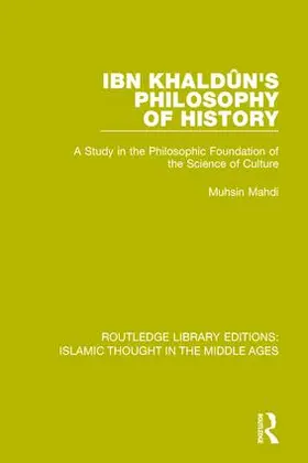 Mahdi |  Ibn Khaldu¿n's Philosophy of History | Buch |  Sack Fachmedien