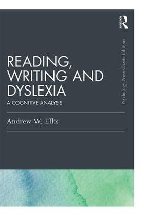 Ellis |  Reading, Writing and Dyslexia (Classic Edition) | Buch |  Sack Fachmedien
