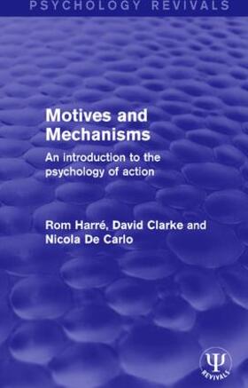Harré / Clarke / De Carlo |  Motives and Mechanisms | Buch |  Sack Fachmedien
