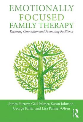 Furrow / Palmer / Johnson |  Emotionally Focused Family Therapy | Buch |  Sack Fachmedien
