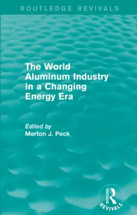 Peck |  The World Aluminum Industry in a Changing Energy Era | Buch |  Sack Fachmedien