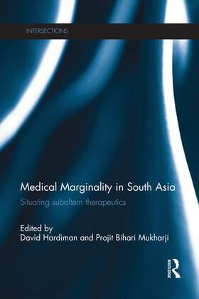 Hardiman / Mukharji |  Medical Marginality in South Asia | Buch |  Sack Fachmedien