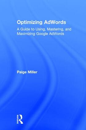 Miller |  Optimizing AdWords | Buch |  Sack Fachmedien