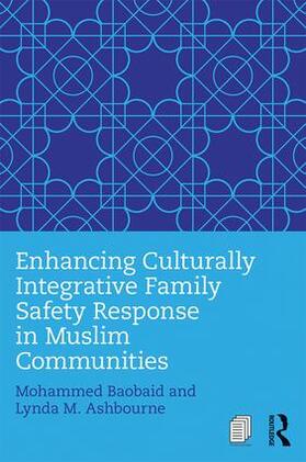 Baobaid / Ashbourne |  Enhancing Culturally Integrative Family Safety Response in Muslim Communities | Buch |  Sack Fachmedien