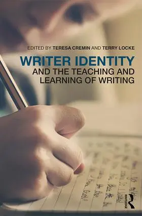 Cremin / Locke |  Writer Identity and the Teaching and Learning of Writing | Buch |  Sack Fachmedien