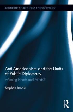 Brooks |  Anti-Americanism and the Limits of Public Diplomacy | Buch |  Sack Fachmedien