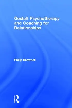 Brownell |  Gestalt Psychotherapy and Coaching for Relationships | Buch |  Sack Fachmedien