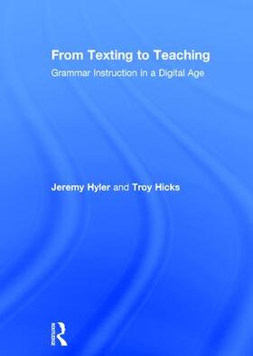 Hyler / Hicks |  From Texting to Teaching | Buch |  Sack Fachmedien