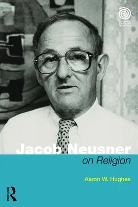 Hughes | Jacob Neusner on Religion | Buch | 978-1-138-94939-3 | sack.de