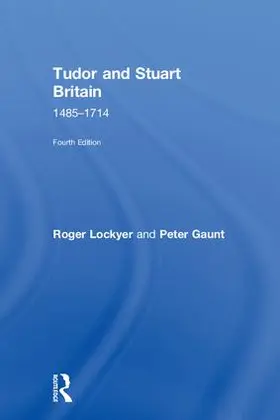 Lockyer / Gaunt |  Tudor and Stuart Britain | Buch |  Sack Fachmedien