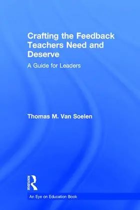 Van Soelen |  Crafting the Feedback Teachers Need and Deserve | Buch |  Sack Fachmedien