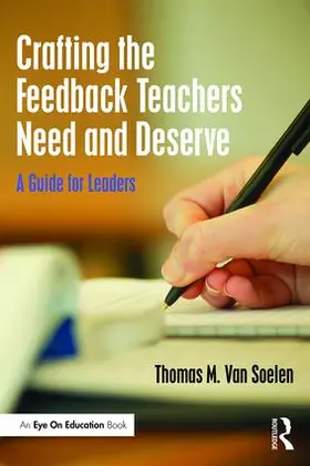 Van Soelen |  Crafting the Feedback Teachers Need and Deserve | Buch |  Sack Fachmedien