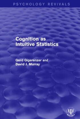 Gigerenzer / Murray |  Cognition as Intuitive Statistics | Buch |  Sack Fachmedien