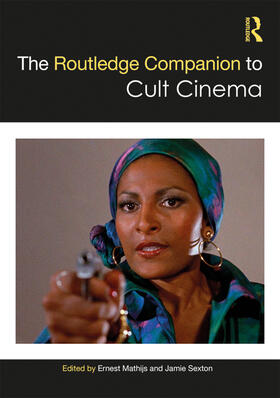 Mathijs / Sexton |  The Routledge Companion to Cult Cinema | Buch |  Sack Fachmedien