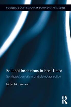 Beuman |  Political Institutions in East Timor | Buch |  Sack Fachmedien