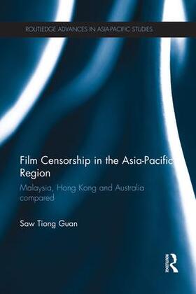 Tiong Guan |  Film Censorship in the Asia-Pacific Region | Buch |  Sack Fachmedien