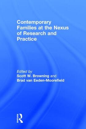 Browning / van Eeden-Moorefield |  Contemporary Families at the Nexus of Research and Practice | Buch |  Sack Fachmedien