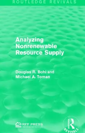 Bohi / Toman |  Analyzing Nonrenewable Resource Supply | Buch |  Sack Fachmedien