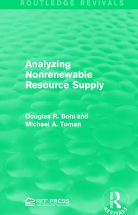 Bohi / Toman |  Analyzing Nonrenewable Resource Supply | Buch |  Sack Fachmedien