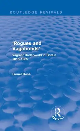 Rose |  'Rogues and Vagabonds' | Buch |  Sack Fachmedien