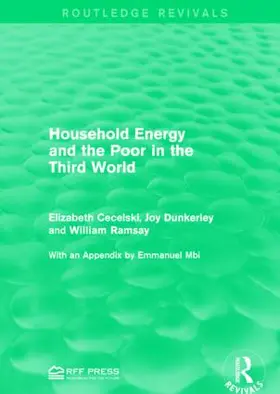 Cecelski / Dunkerley / Ramsay |  Household Energy and the Poor in the Third World | Buch |  Sack Fachmedien