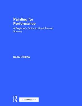 O'Skea |  Painting for Performance | Buch |  Sack Fachmedien