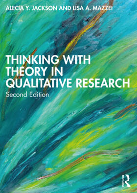 Jackson / Mazzei |  Thinking with Theory in Qualitative Research | Buch |  Sack Fachmedien