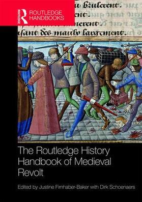 Firnhaber-Baker / Schoenaers |  The Routledge History Handbook of Medieval Revolt | Buch |  Sack Fachmedien