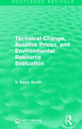 Smith |  Technical Change, Relative Prices, and Environmental Resource Evaluation | Buch |  Sack Fachmedien