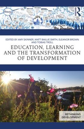 Skinner / Baillie Smith / Brown |  Education, Learning and the Transformation of Development | Buch |  Sack Fachmedien
