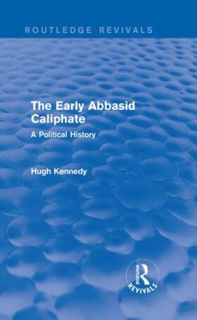 Kennedy |  The Early Abbasid Caliphate | Buch |  Sack Fachmedien