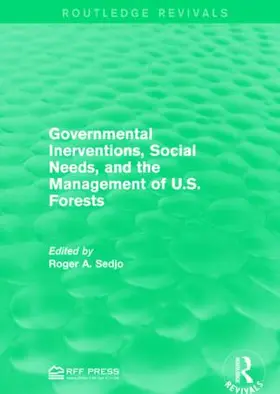 Sedjo |  Governmental Inerventions, Social Needs, and the Management of U.S. Forests | Buch |  Sack Fachmedien