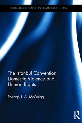McQuigg |  The Istanbul Convention, Domestic Violence and Human Rights | Buch |  Sack Fachmedien