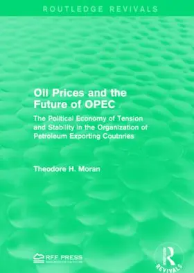 Moran |  Oil Prices and the Future of OPEC | Buch |  Sack Fachmedien