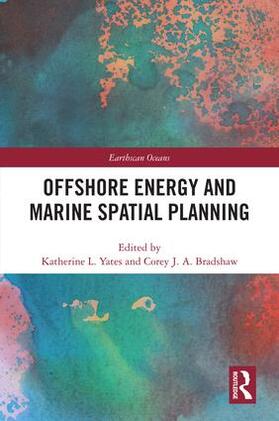 Bradshaw / Yates |  Offshore Energy and Marine Spatial Planning | Buch |  Sack Fachmedien