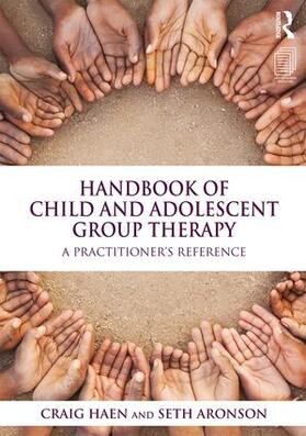 Haen / Aronson |  Handbook of Child and Adolescent Group Therapy | Buch |  Sack Fachmedien