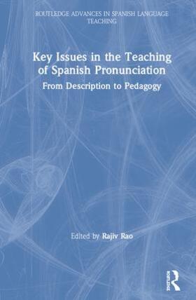 Rao | Key Issues in the Teaching of Spanish Pronunciation | Buch | 978-1-138-95460-1 | sack.de