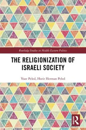 Peled / Herman Peled |  The Religionization of Israeli Society | Buch |  Sack Fachmedien