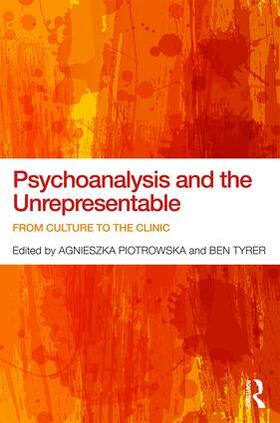 Piotrowska / Tyrer |  Psychoanalysis and the Unrepresentable | Buch |  Sack Fachmedien