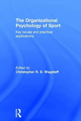 Wagstaff |  The Organizational Psychology of Sport | Buch |  Sack Fachmedien