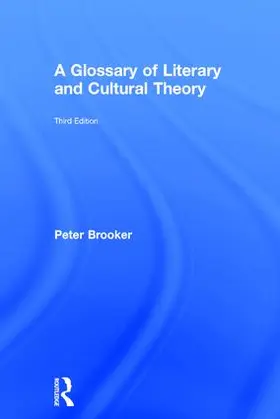 Brooker |  A Glossary of Literary and Cultural Theory | Buch |  Sack Fachmedien