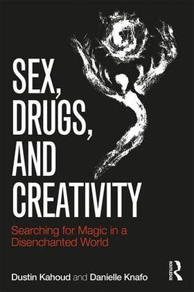 Kahoud / Knafo |  Sex, Drugs and Creativity | Buch |  Sack Fachmedien