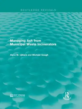 Ujihara / Gough |  Managing Ash from Municipal Waste Incinerators | Buch |  Sack Fachmedien